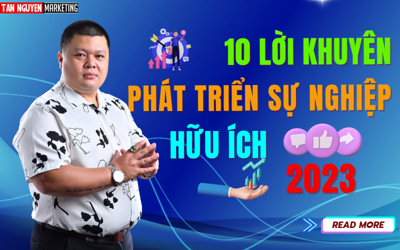 10-loi-khuyen-huu-ich-giup-phat-trien-su-nghiep-tan-nguyen-marketing