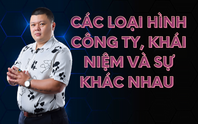 các loại hình công ty và ưu nhược điểm