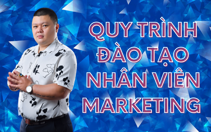 quy trình đào tạo nhân viên marketing