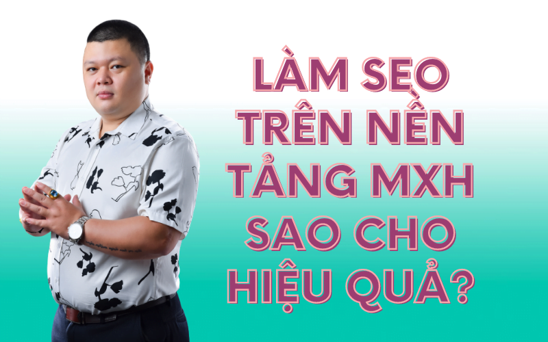 làm SEO trên nền tảng mạng xã hội hiệu quả