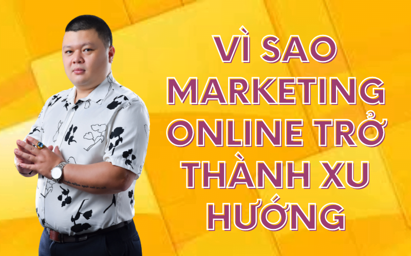 Marketing online trở thành xu hướng
