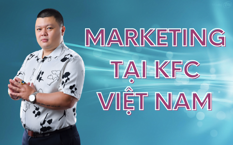 Chiến lược marketing của KFC Việt Nam