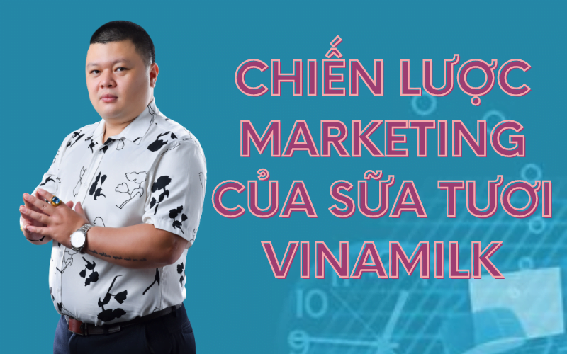 Chiến Lược Marketing Của Sữa Tươi Vinamilk