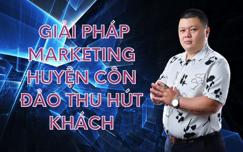Giải pháp thu hút khách du lịch tới Côn Đảo