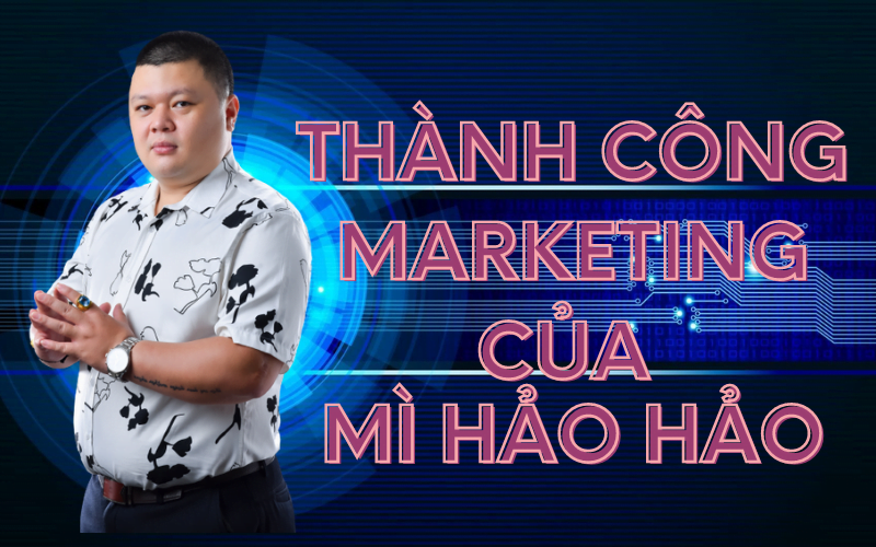 chiến lược marketing của mì Hảo Hảo