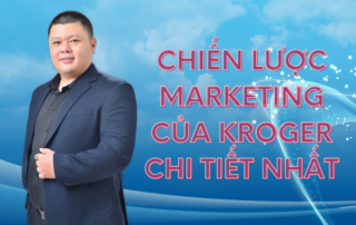 Chiến lược Marketing của Kroger chi tiết nhất