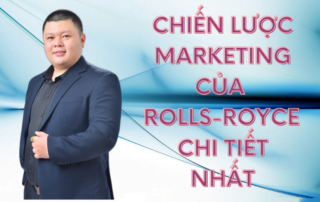 Chiến lược Marketing của Rolls-Royce chi tiết nhất