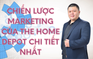 Chiến lược Marketing của The Home Depot chi tiết nhất