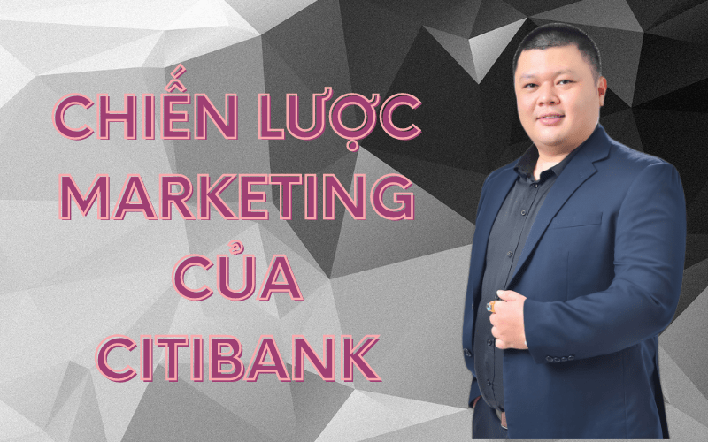 Chiến lược marketing của Citibank