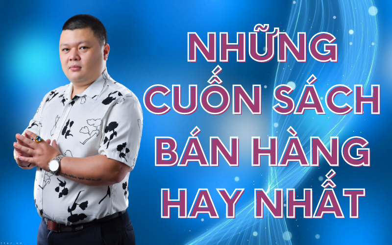 Những cuốn sách bán hàng hay nhất mọi thời đại