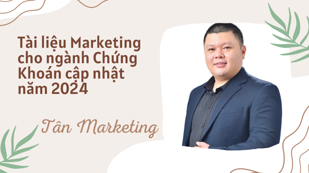 Tài liệu Marketing cho ngành Chứng Khoán cập nhật năm 2024