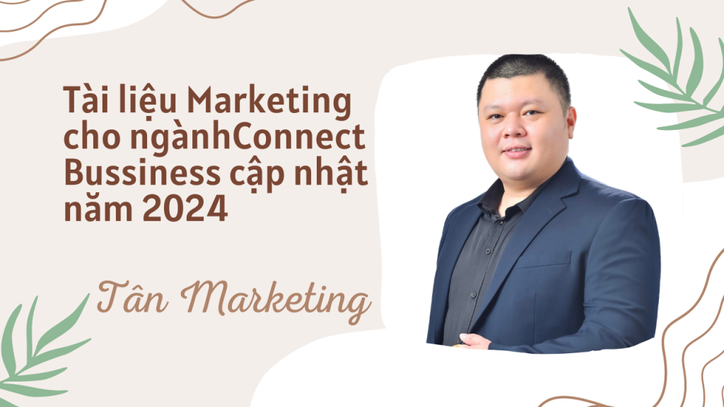 Tài liệu Marketing cho ngành Connect Bussiness cập nhật năm 2024