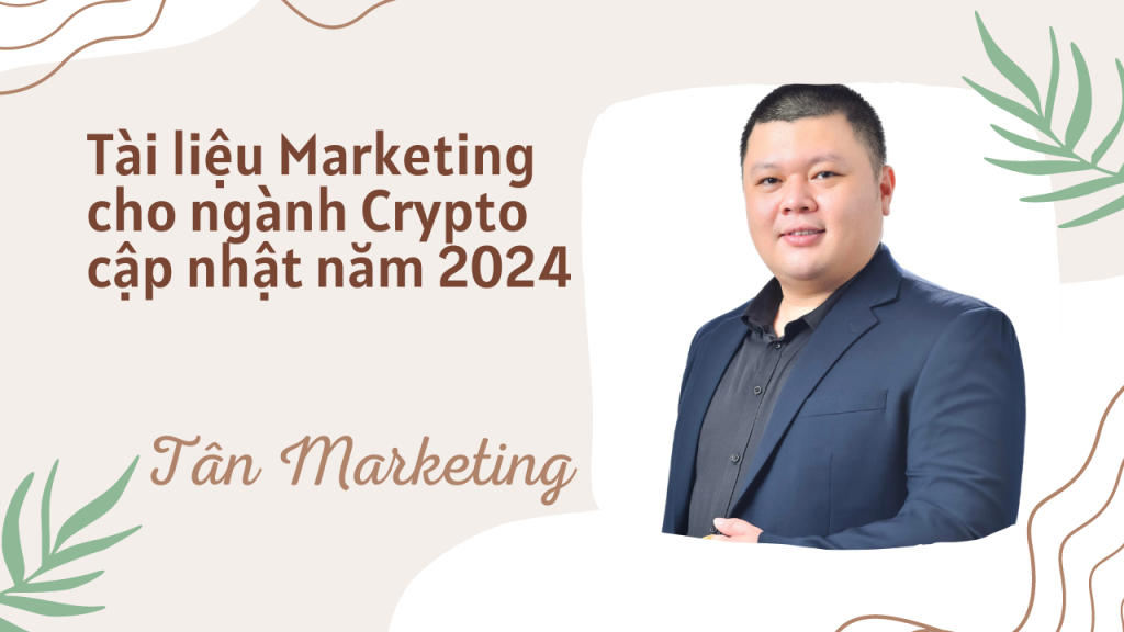 Tài liệu Marketing cho ngành Crypto cập nhật năm 2024