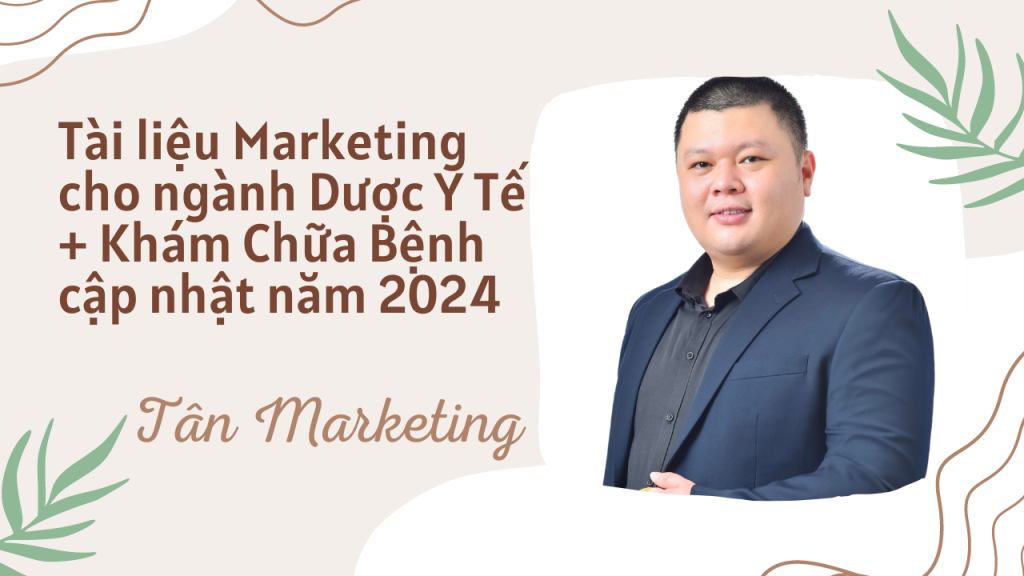 Tài liệu Marketing cho ngành Dược Y Tế + Khám Chữa Bệnh cập nhật năm 2024