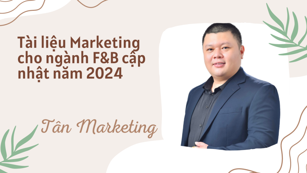 Tài liệu Marketing cho ngành F&B cập nhật năm 2024