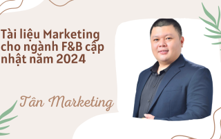 Tài liệu Marketing cho ngành F&B cập nhật năm 2024