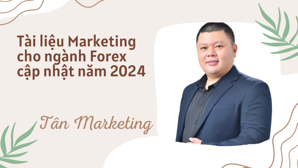 Tài liệu Marketing cho ngành Forex cập nhật năm 2024