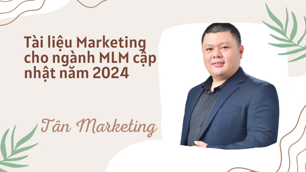 Tài liệu Marketing cho ngành MLM cập nhật năm 2024