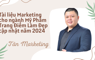 Tài liệu Marketing cho ngành Mỹ Phẩm Trang Điểm Làm Đẹp cập nhật năm 2024