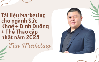 Tài liệu Marketing cho ngành Sức Khoẻ + Dinh Dưỡng + Thể Thao cập nhật năm 2024