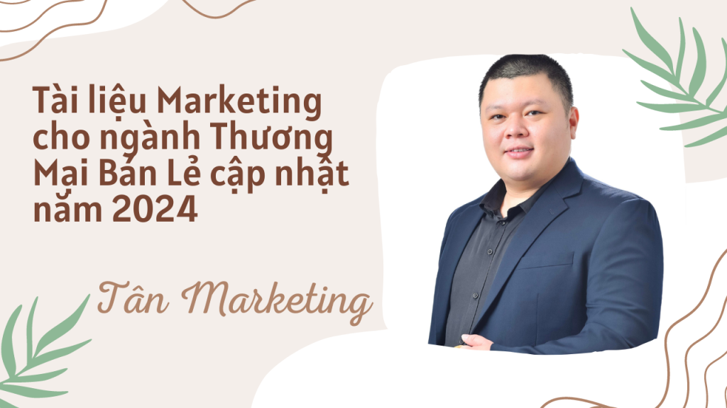 Tài liệu Marketing cho ngành Thương Mại Bán Lẻ cập nhật năm 2024