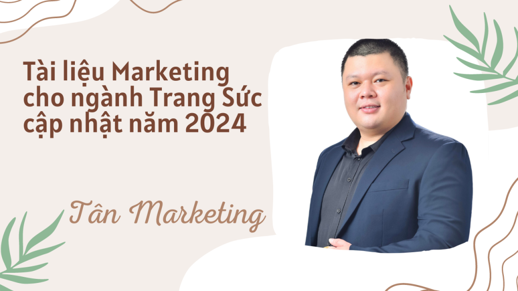 Tài liệu Marketing cho ngành Trang Sức cập nhật năm 2024