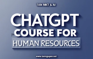 Khóa Học ChatGPT Cho Nhân Sự