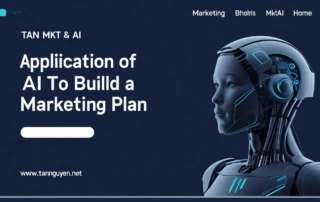 Ứng dụng AI để xây dựng kế hoạch marketing