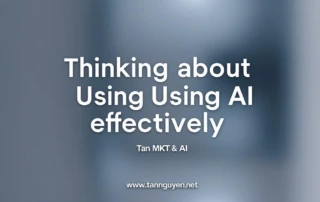 Tư duy sử dụng AI hiệu quả
