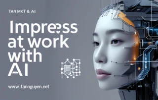 Gây ấn tượng trong công việc bằng AI