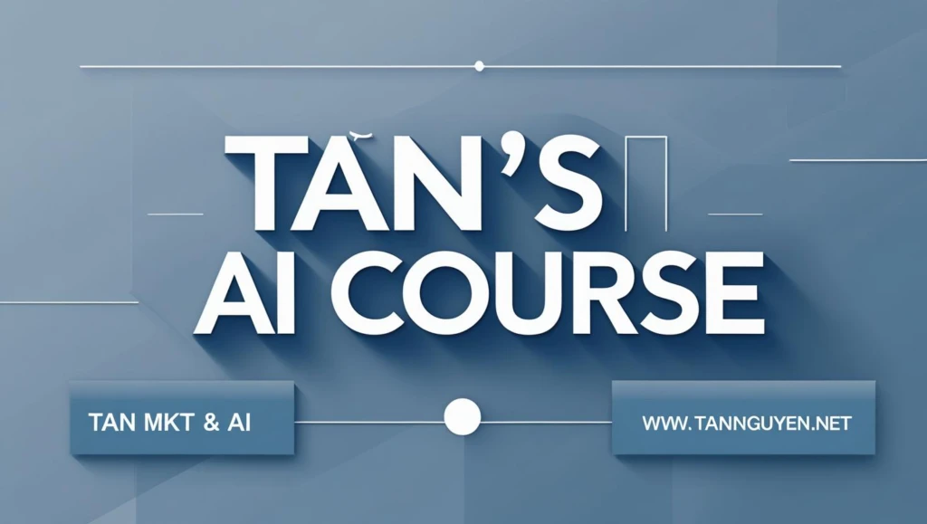 Khóa học AI của Tân