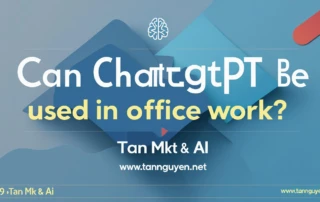 ChatGPT có dùng được trong công việc văn phòng không
