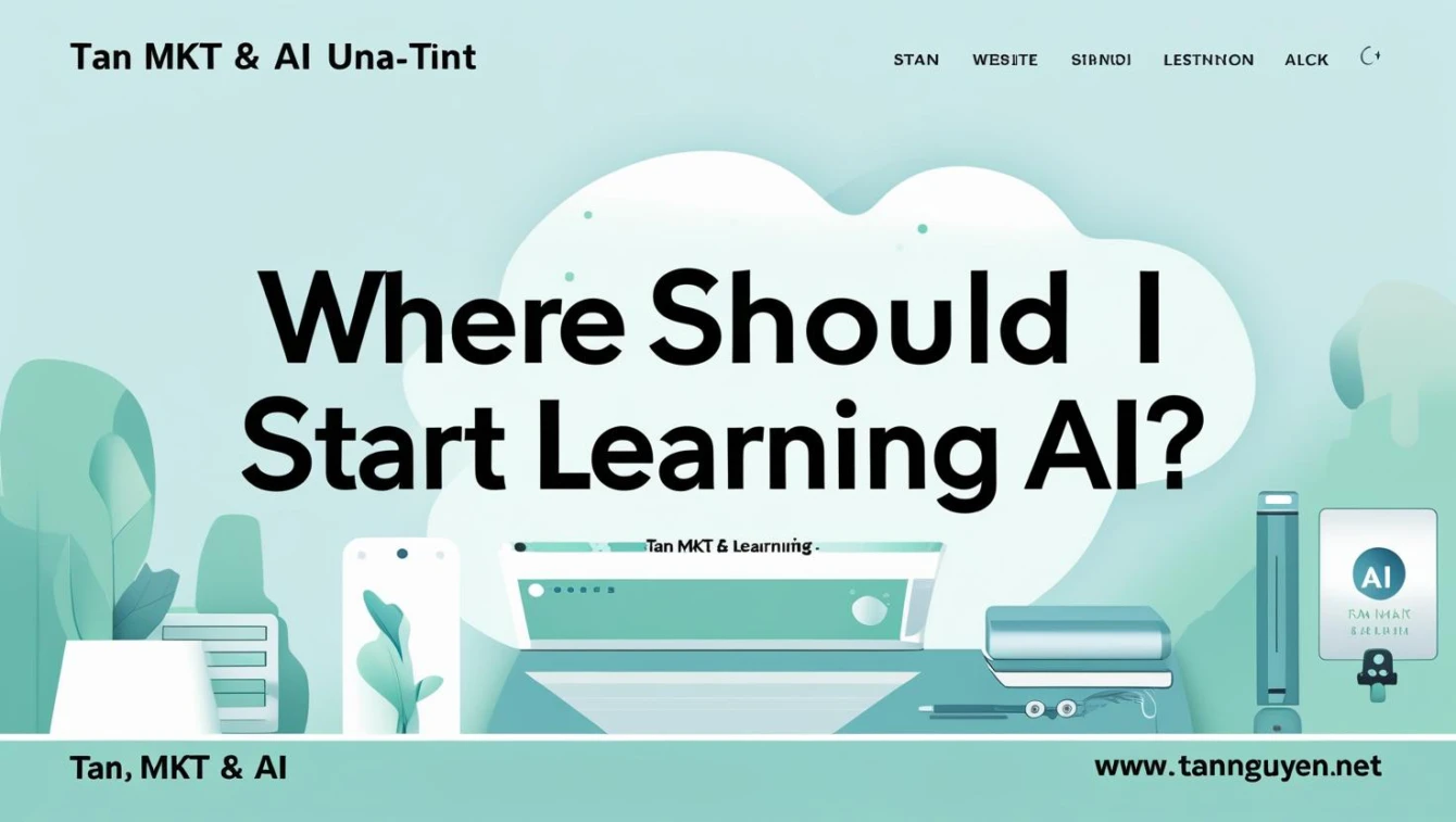 Tôi Nên Bắt Đầu Học AI Từ Đâu