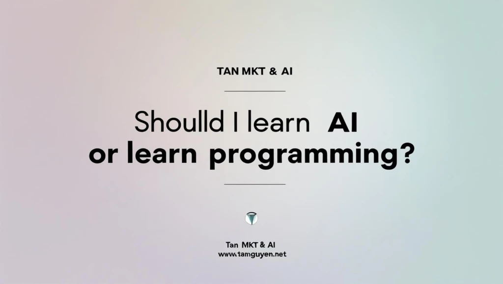Nên học AI hay học lập trình