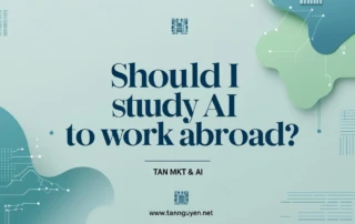 Có nên học AI để đi nước ngoài làm việc không