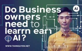 Chủ Doanh Nghiệp Có Cần Học AI Không
