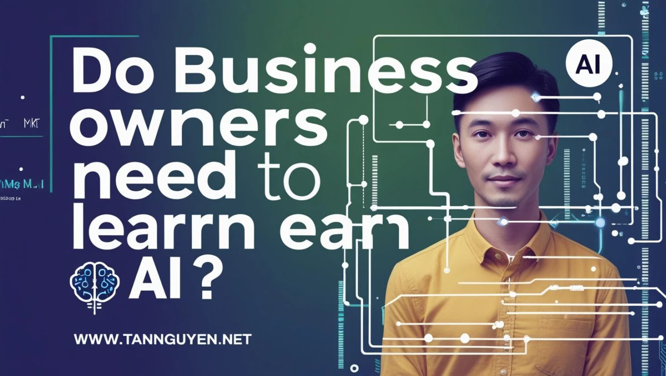 Chủ Doanh Nghiệp Có Cần Học AI Không