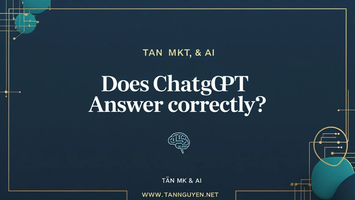 ChatGPT Có Trả Lời Chính Xác Không