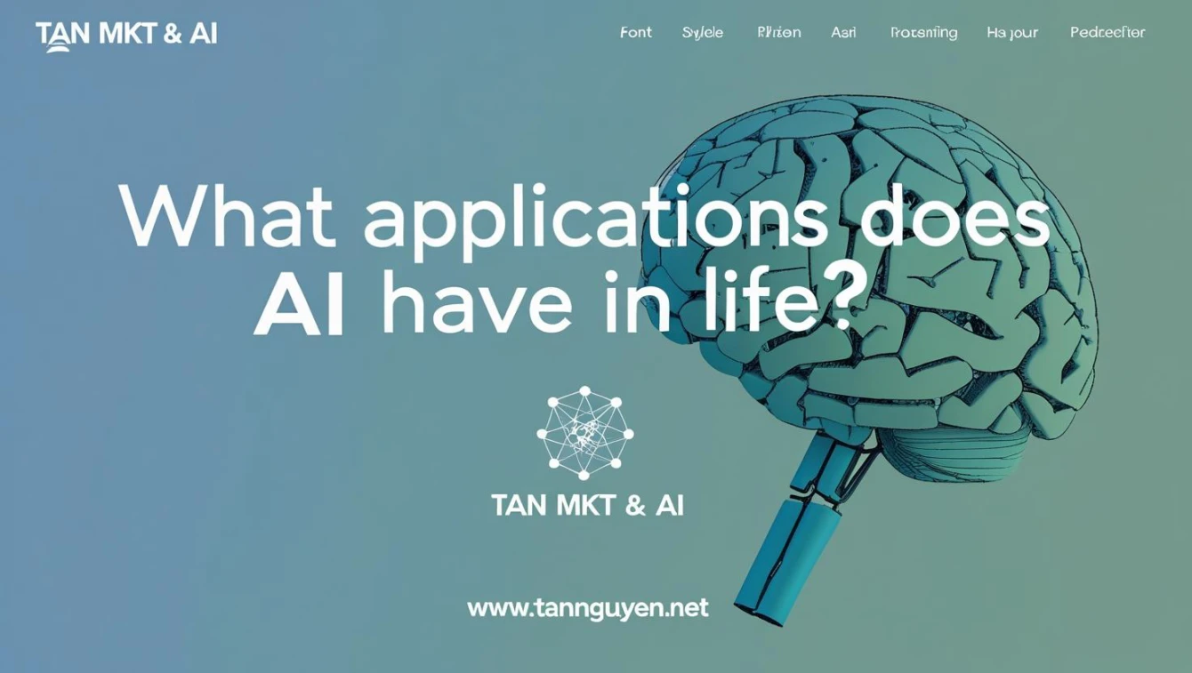 AI Có Ứng Dụng Gì Trong Cuộc Sống