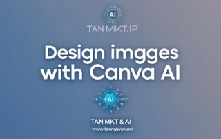 Thiết Kế Hình Ảnh Bằng Canva AI