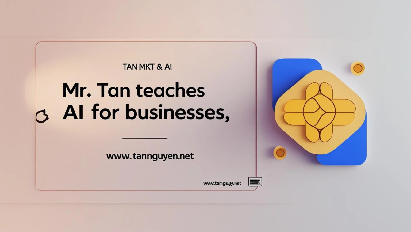 Thầy Tân dạy AI cho doanh nghiệp