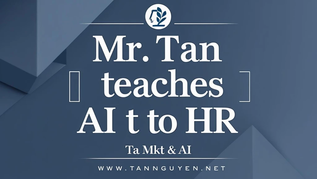 Thầy Tân dạy AI cho nhân sự