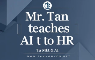 Thầy Tân dạy AI cho nhân sự
