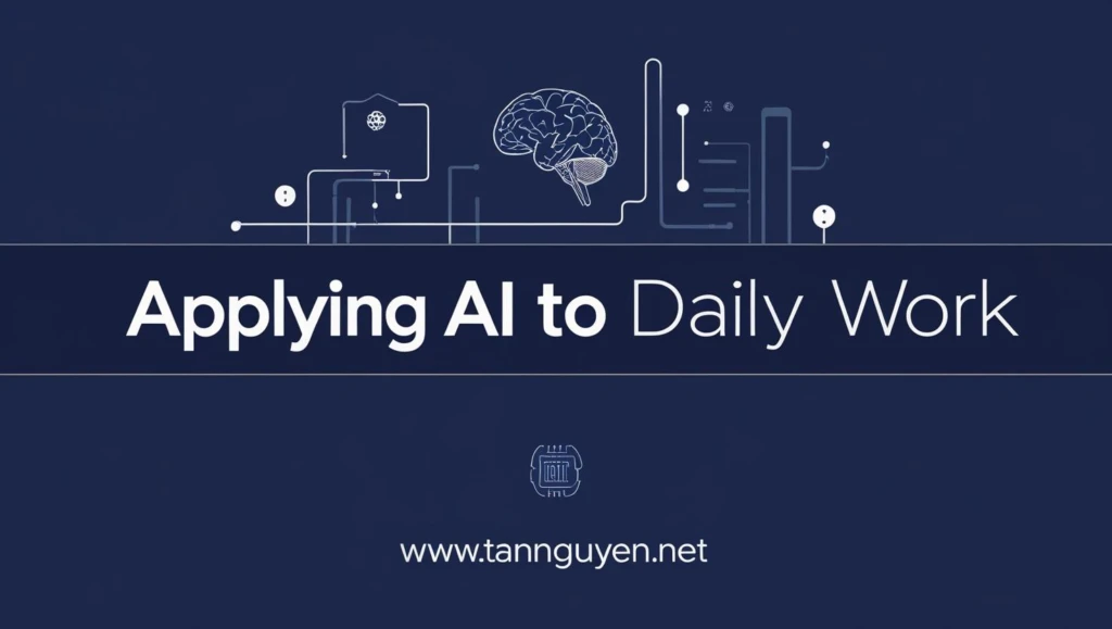 Ứng Dụng AI Vào Công Việc Hàng Ngày