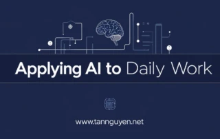 Ứng Dụng AI Vào Công Việc Hàng Ngày
