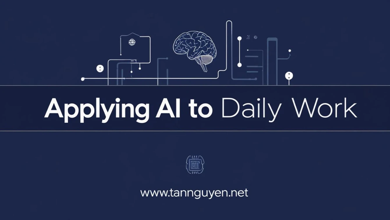 Ứng Dụng AI Vào Công Việc Hàng Ngày