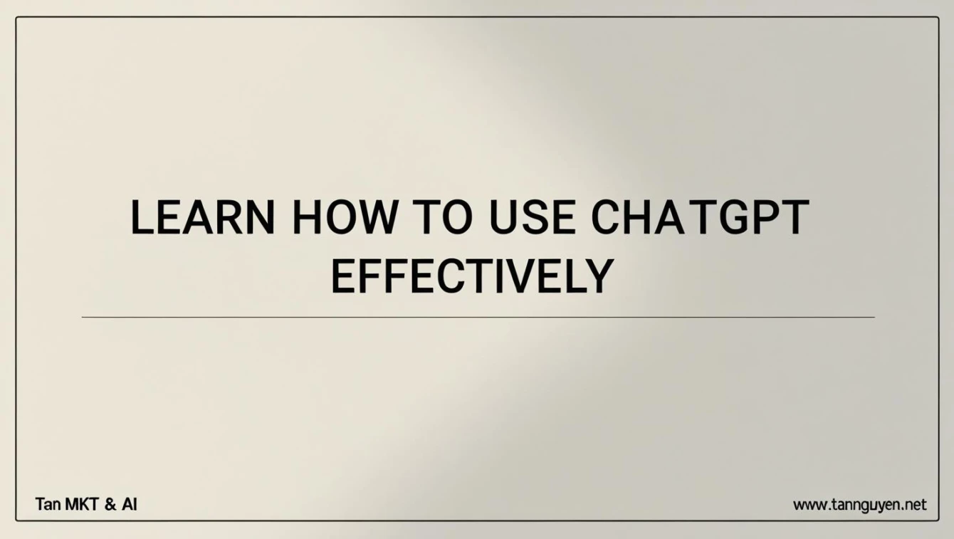 Học cách dùng ChatGPT hiệu quả