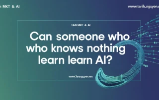 Người Không Biết Gì Có Học Được AI Không