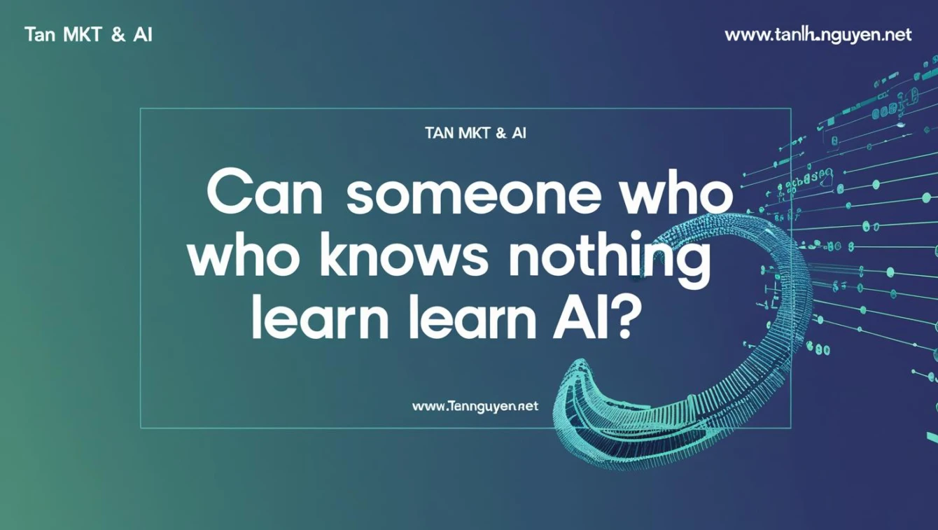 Người Không Biết Gì Có Học Được AI Không