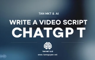 Viết kịch bản video bằng ChatGPT